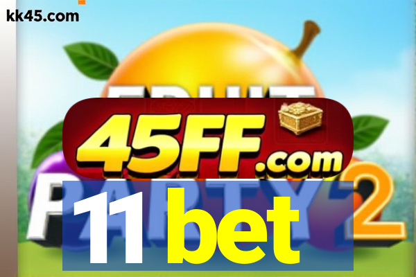 11 bet